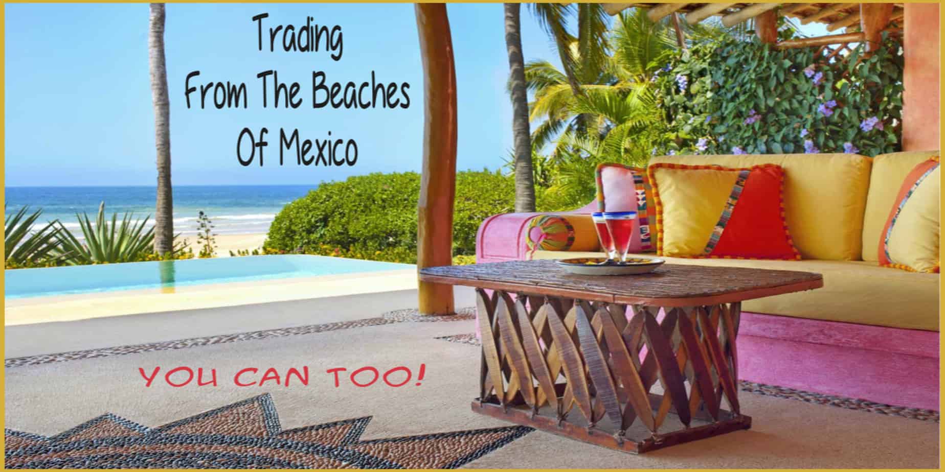 Cynthia Trades Forex From The Beaches of Mexico